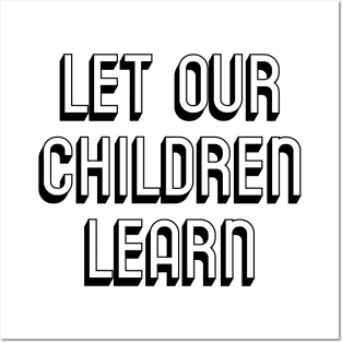 Let Our Children Learn Black History Indigenous History LGBTQ Rights to Free Speech Posters and Art